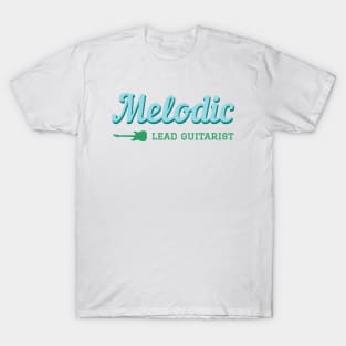 Melodic Lead Guitarist T-Shirt